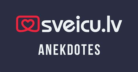 Anekdotes, joki un smieklīgi izteicieni .